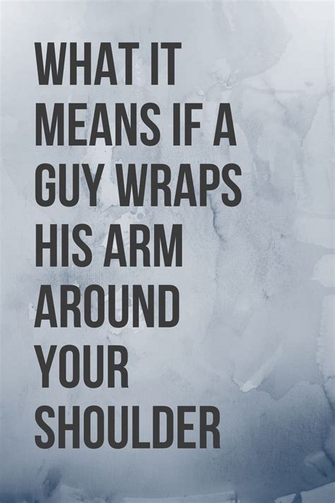 Are you wondering what it means when a man touches your lower back?. . What does it mean when a guy wraps his arm around your shoulder